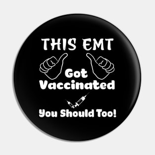 This EMT Got Vaccinated Vaccine T-Shirt Pin