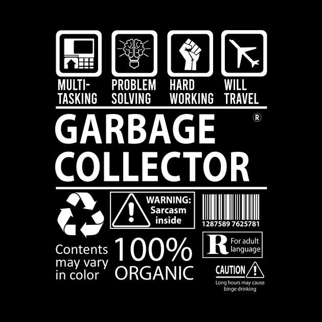 Garbage Collector T Shirt - MultiTasking Certified Job Gift Item Tee by Aquastal