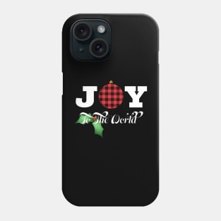 JOY TO THE WORLD COUNTRY PLAID ORNAMENT AND HOLLY Phone Case