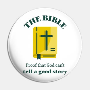 Bible- proof that god can't tell a good story Pin