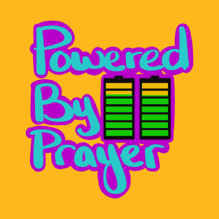 Powered By Prayer T-Shirt