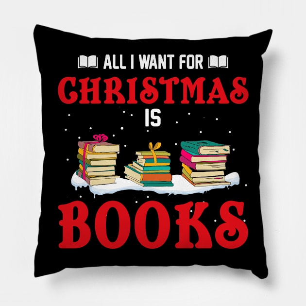 All I Want For Christmas Is Books Pillow by TeeSky