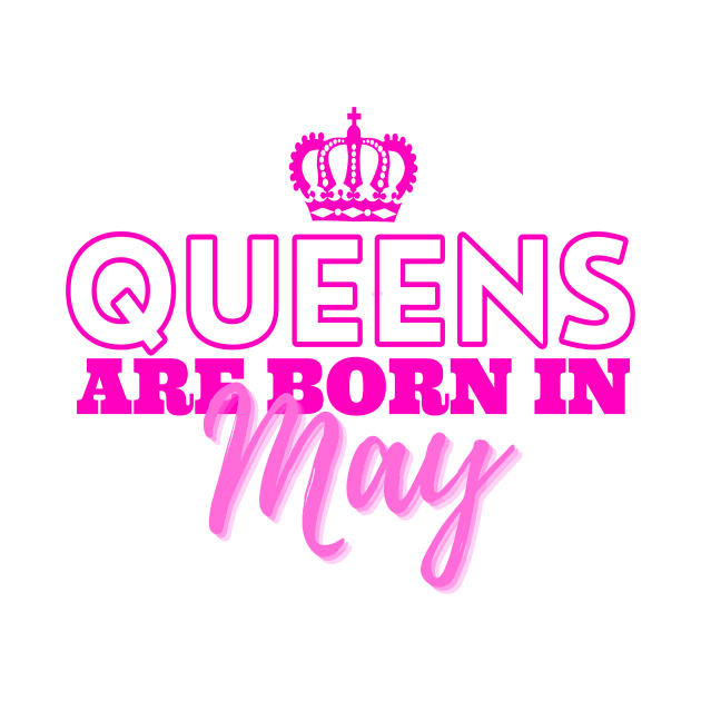 Queens are born in May by HeavenlyTrashy