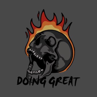 Doing Great T-Shirt