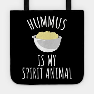 Hummus is my spirit animal Tote