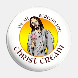 We All Scream for Christ Cream Pin