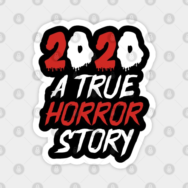 2020 A True Horror Story Magnet by DragonTees