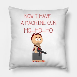 Die Hard. Now I have  a machine gun. Ho Ho Ho Pillow