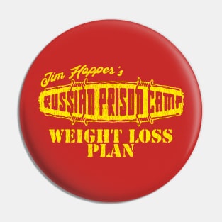 Jim Hopper's Russian Prison Camp Weight Loss Plan Funny Distressed Retro 80s Logo Pin