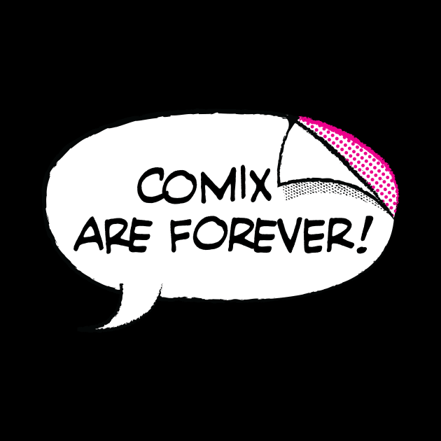 Comix are Forever by SoButtons