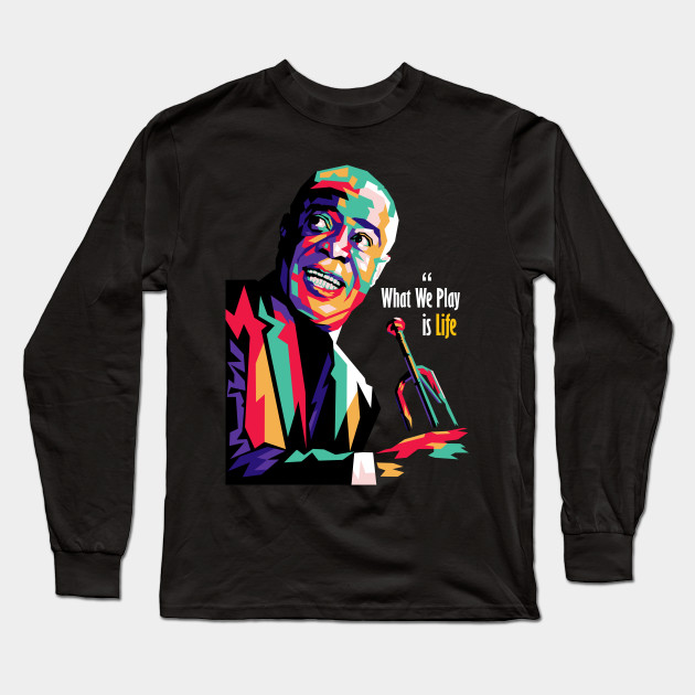Louis Armstrong Long Sleeve T Shirt by William