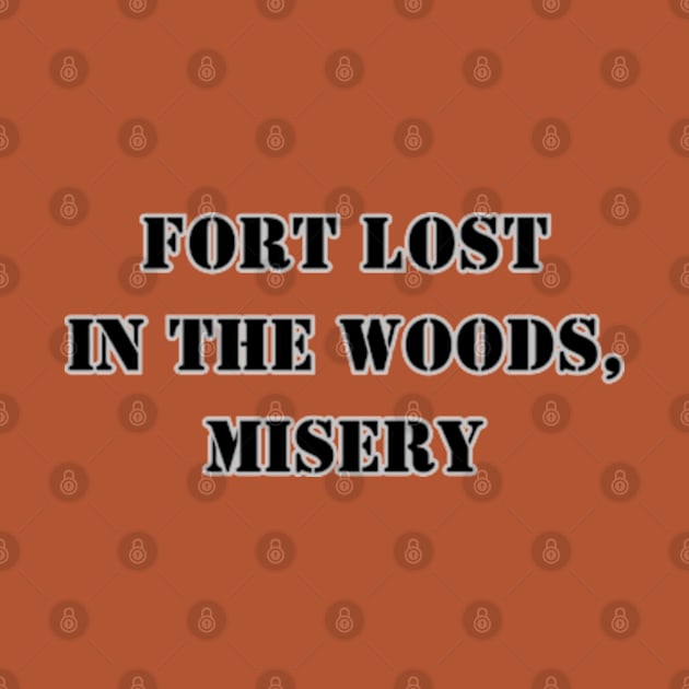 Fort Lost in the Woods, Misery / Fort Leonard Wood, Missouri by Desert Owl Designs