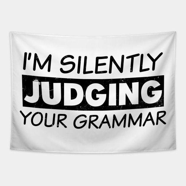 English Teacher Shirt | Silently Judging Grammar Gift Tapestry by Gawkclothing