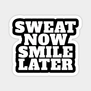 Sweat Now, Smile Later Funny Lifting Magnet