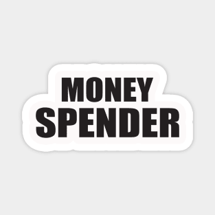 money spender Magnet