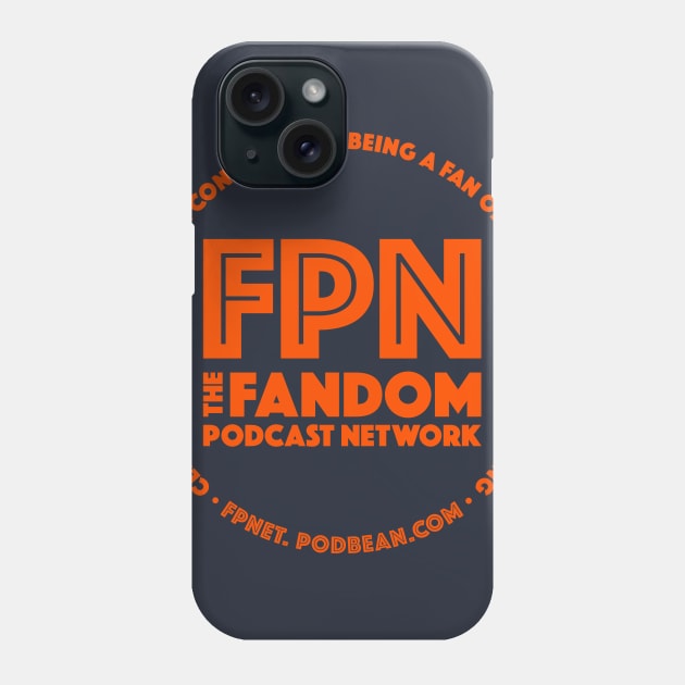 Fandom Podcast Network Orange Phone Case by Fandom Podcast Network