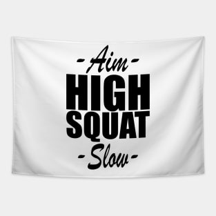 Squat - Aim High Squat Slow Tapestry