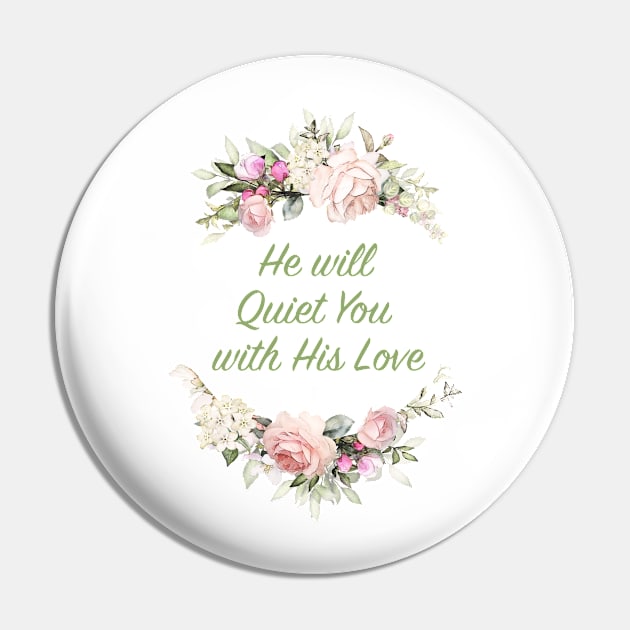 He Will Quiet You With His Love Pin by Prossori