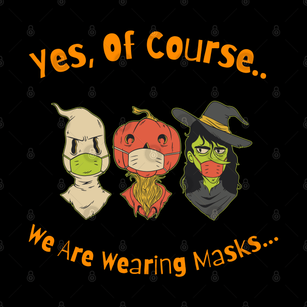 Yes, Of Course We Are Wearing Masks... by maxdax