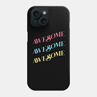 awesome awesome awesome Phone Case