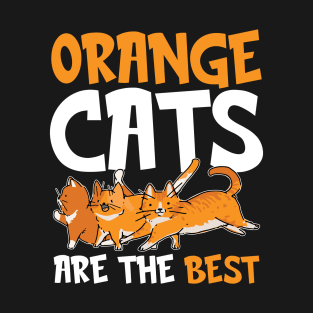 Orange Cats are The Best T-Shirt