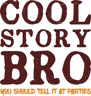 Cool Story Bro Magnet