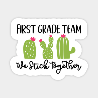 First Grade Team Sticks Together Teacher Student Funny School Magnet