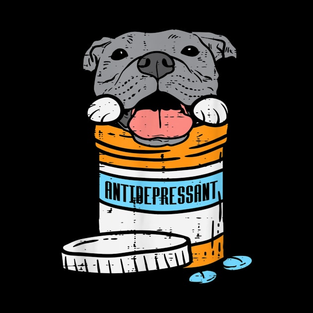 Antidepressant Pitbull Funny Pitties Dog Lover Owner Gift by Lever K mauldin