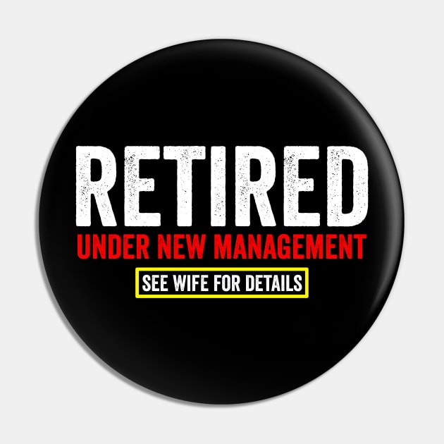 Retired under new management Pin by Horisondesignz