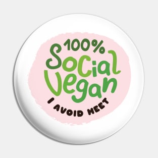 100% Social Vegam. I Avoid Meet. Pin