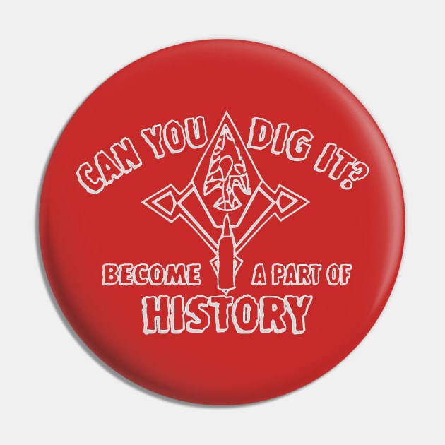 Archaeology:  Can you Dig It? (Light) Pin by dabblersoutpost