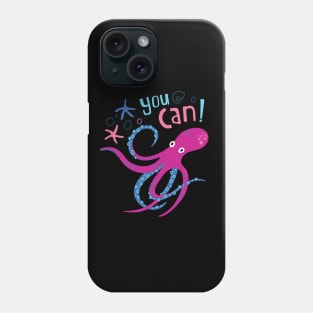 You Can! Phone Case