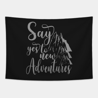 Say yes to new adventure Tapestry