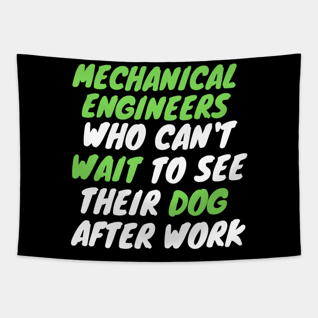 mechanical engineer dog after work Tapestry by SnowballSteps