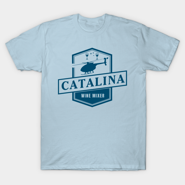 Catalina Wine Mixer - Catalina Wine Mixer - T-Shirt