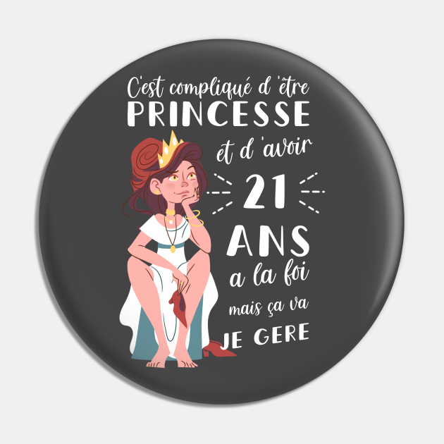 Humour Femme Fille Princesse Anniversaire 21 Ans Humour Femme Fille Princesse Anniversai Pin Teepublic