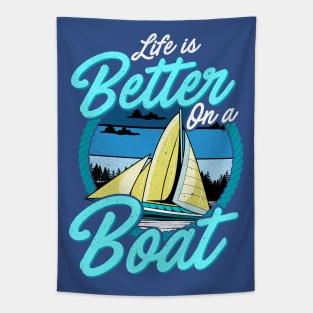 Life Is Better On A Boat Sailing Boating Tapestry