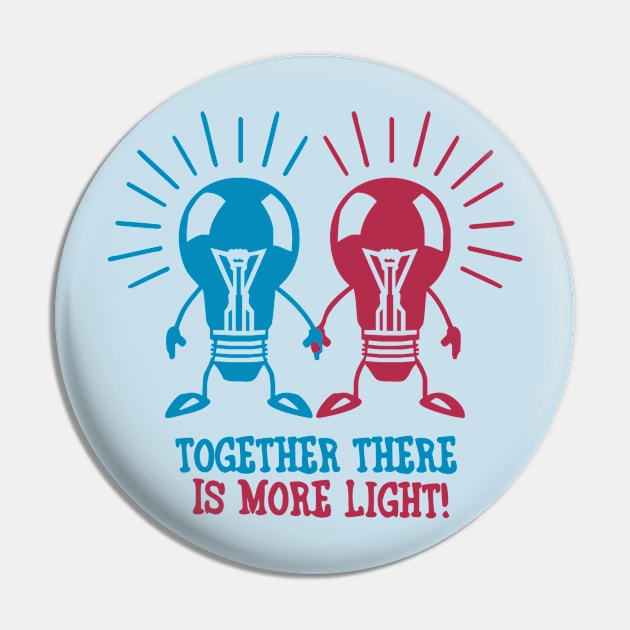 Together there is more light Pin by CheesyB