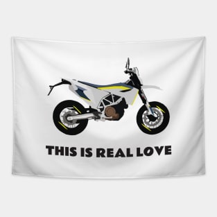 This is real love quote Moto Husqvarna 701 Tapestry