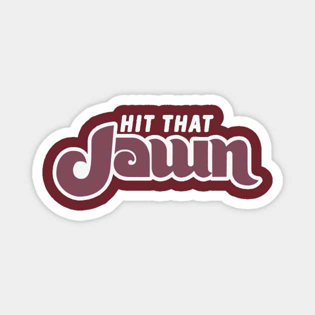 Hit that JAWN Magnet by Philly Drinkers