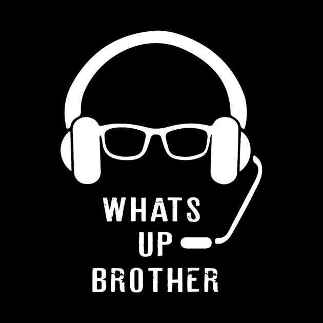 Whats up brother by WILLER