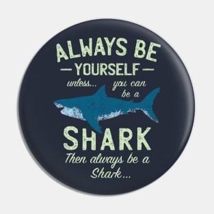 Always be a Shark Pin