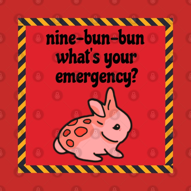 Nine-Bun-Bun What’s Your Emergency? Bunny Feeling Hot Might Have A Tantrum Later | Funny Bunny Easter Joke by wigobun