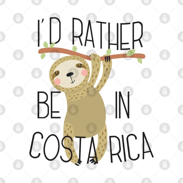 I'd Rather Be in Costa Rica Vacation Souvenir Travel by TeeTypo