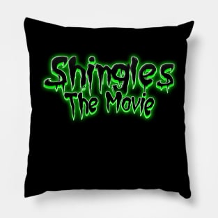 Shingles: The Movie Pillow