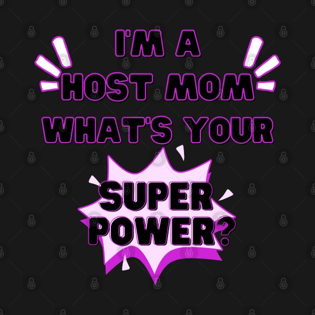 Host mom superpower by Wiferoni & cheese