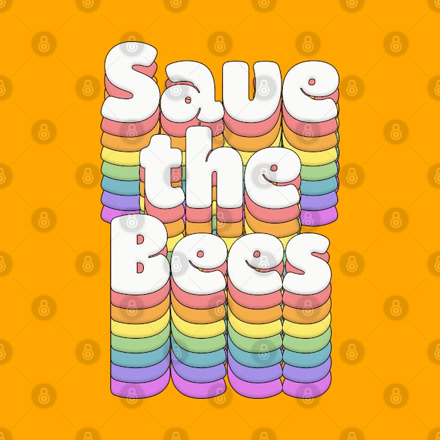 Save The Bees \/\ Retro Typography Design by DankFutura