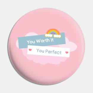 You are worth it Pin