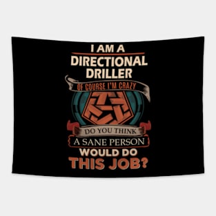 Directional Driller - Sane Person Tapestry