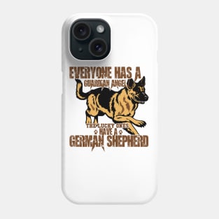 The Lucky Ones Have A German Shepard Phone Case